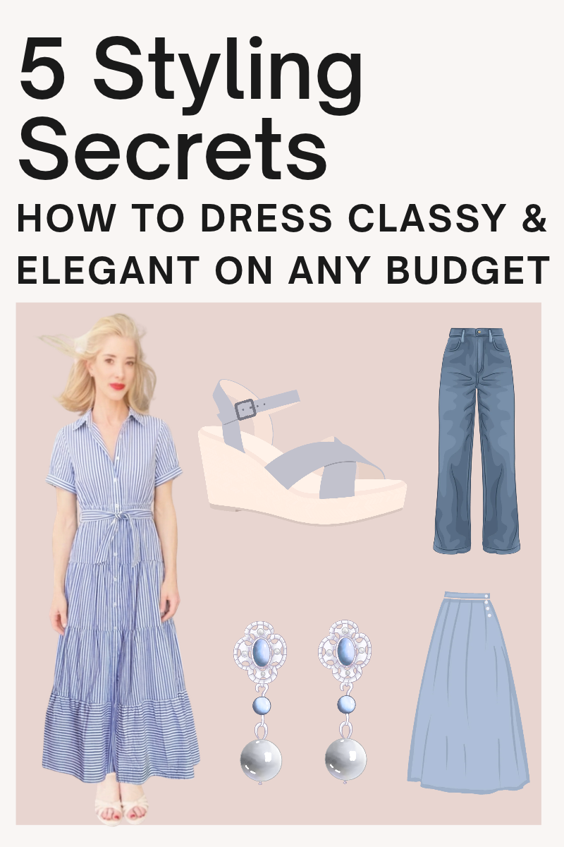5 Styling Secrets to Dress Classy and Elegant on Any Budget