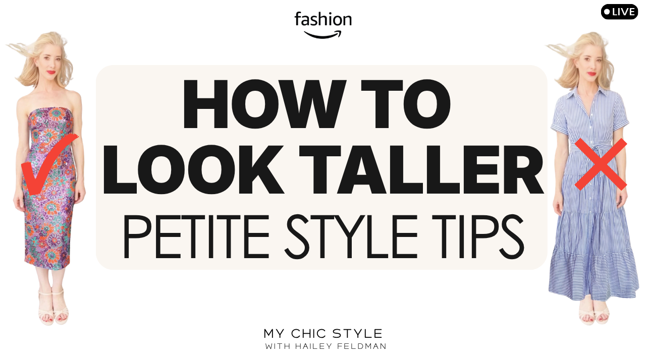how to look taller petite style tips for women amazon live shopping Hailey Feldman