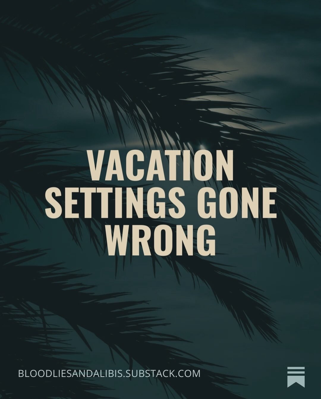 Just saying that sunbrella stakes are very sharp and utilizing beach props as weapons is not the worst thing to do in a horror, thriller or mystery novel. 😜 A beach vacation is FULL of possibilities for creating a deadly atmosphere, so read via the 