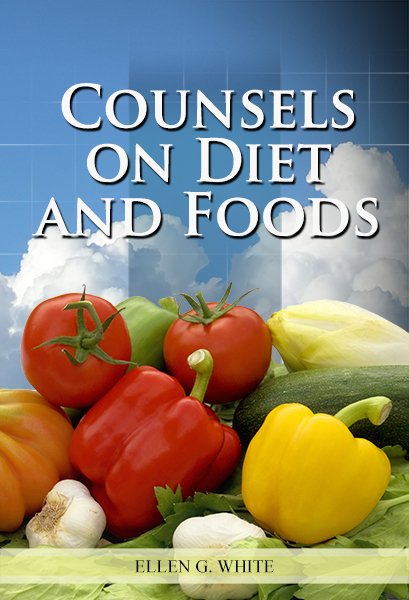 Counsels on Diet &amp; Foods