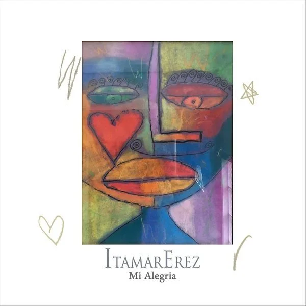 Itamar Erez's Newest CD "Mi Alegria"