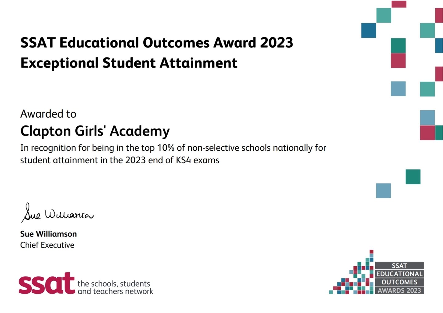 📢 CGA in the Top 10%

Sue Williamson, Chief Executive of SSAT said:
&ldquo;Congratulations to Clapton Girls' Academy on winning two SSAT Educational Outcomes Awards. This success is down to the superb learning and teaching, outstanding support and i