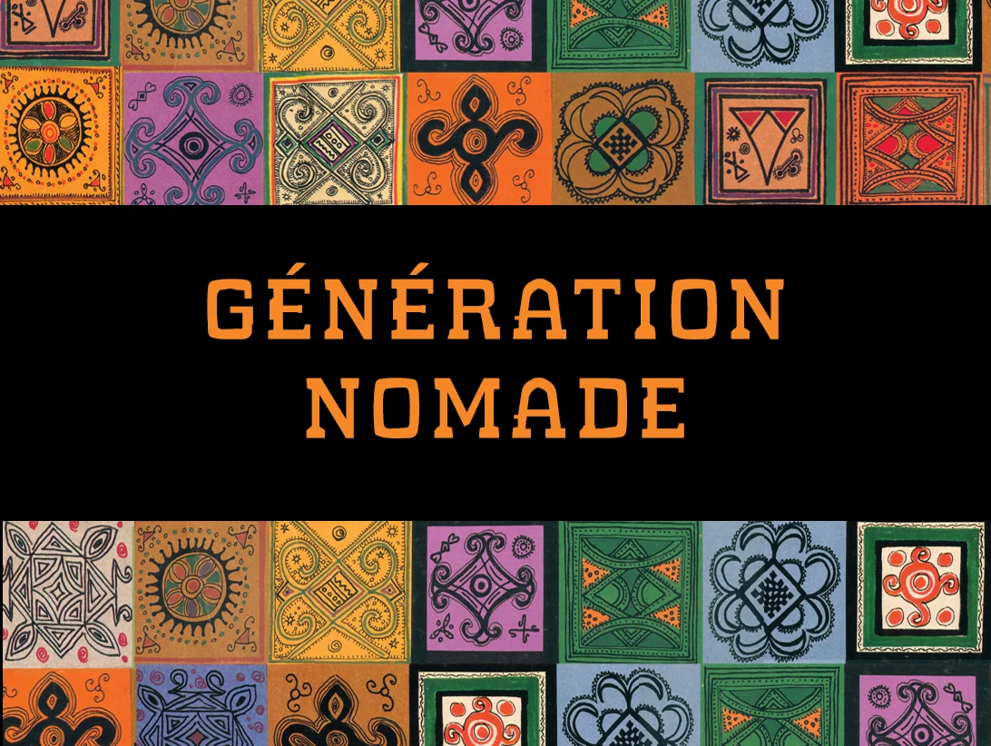 GÉNÉRATION NOMADE