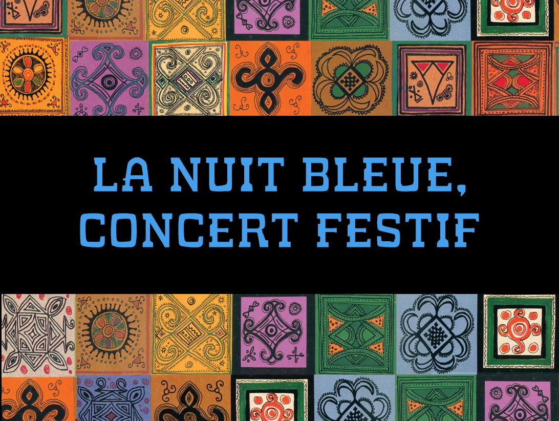 LA NUIT BLEUE, CONCERT FESTIF