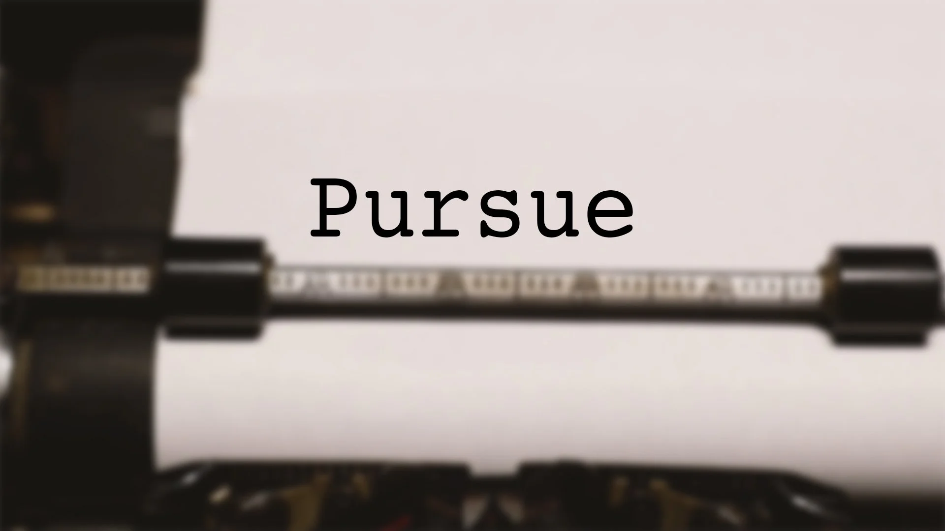 Pursue