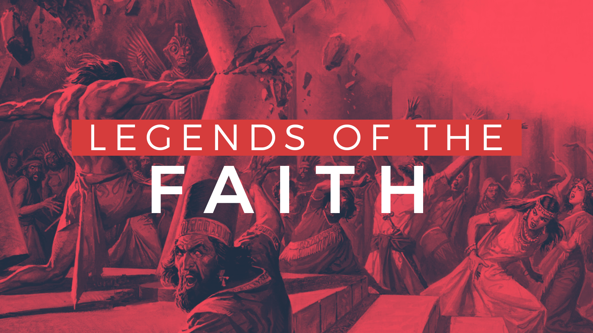 Legends of the Faith