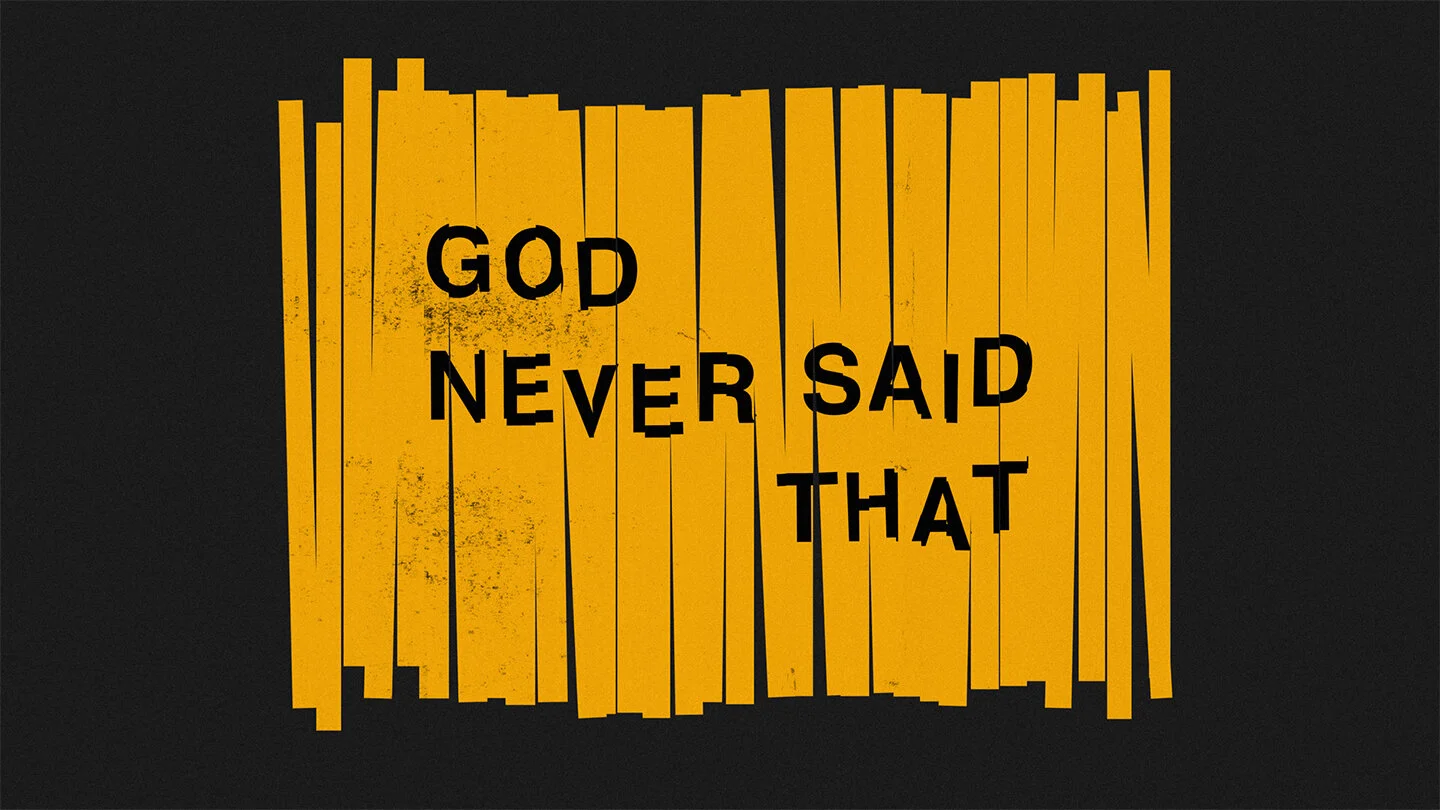 God Never Said That
