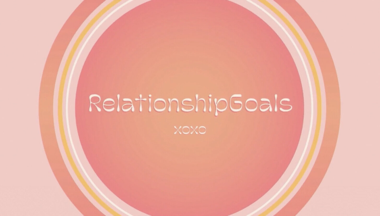 Relationship Goals