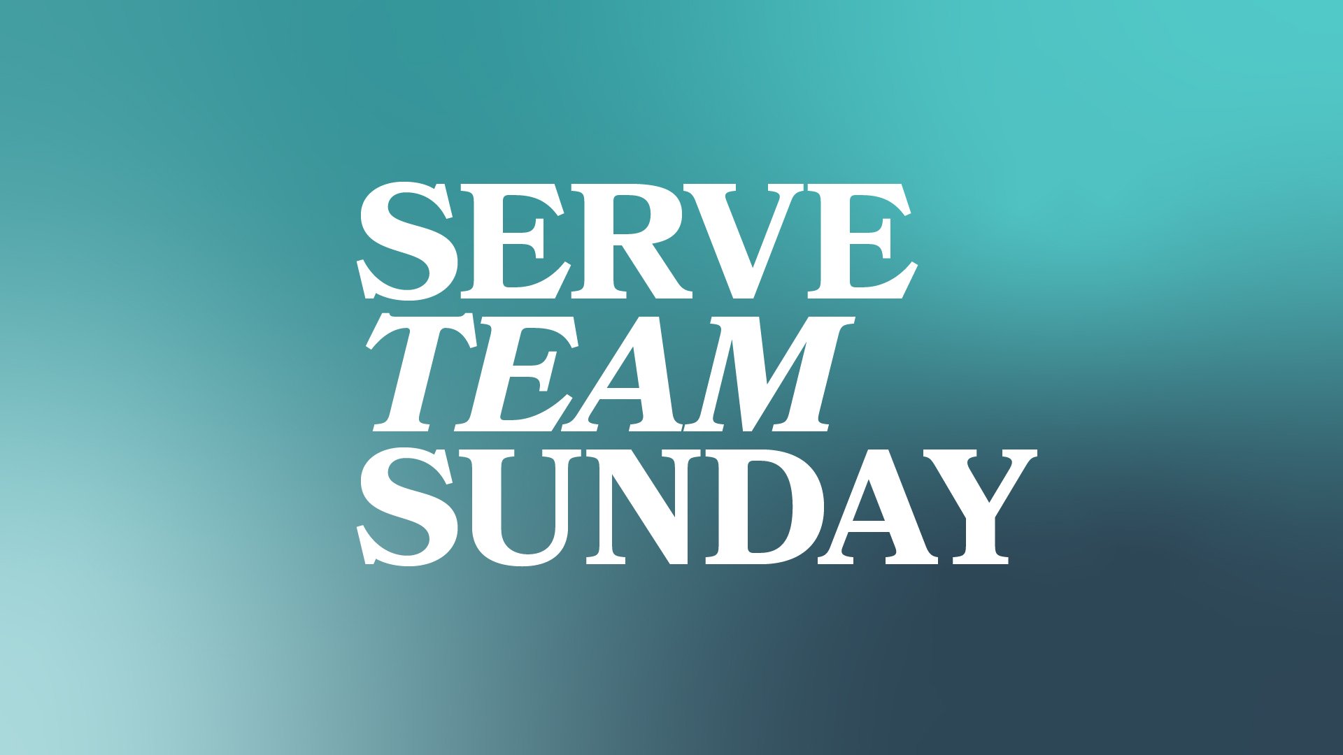 Serve Team Sunday