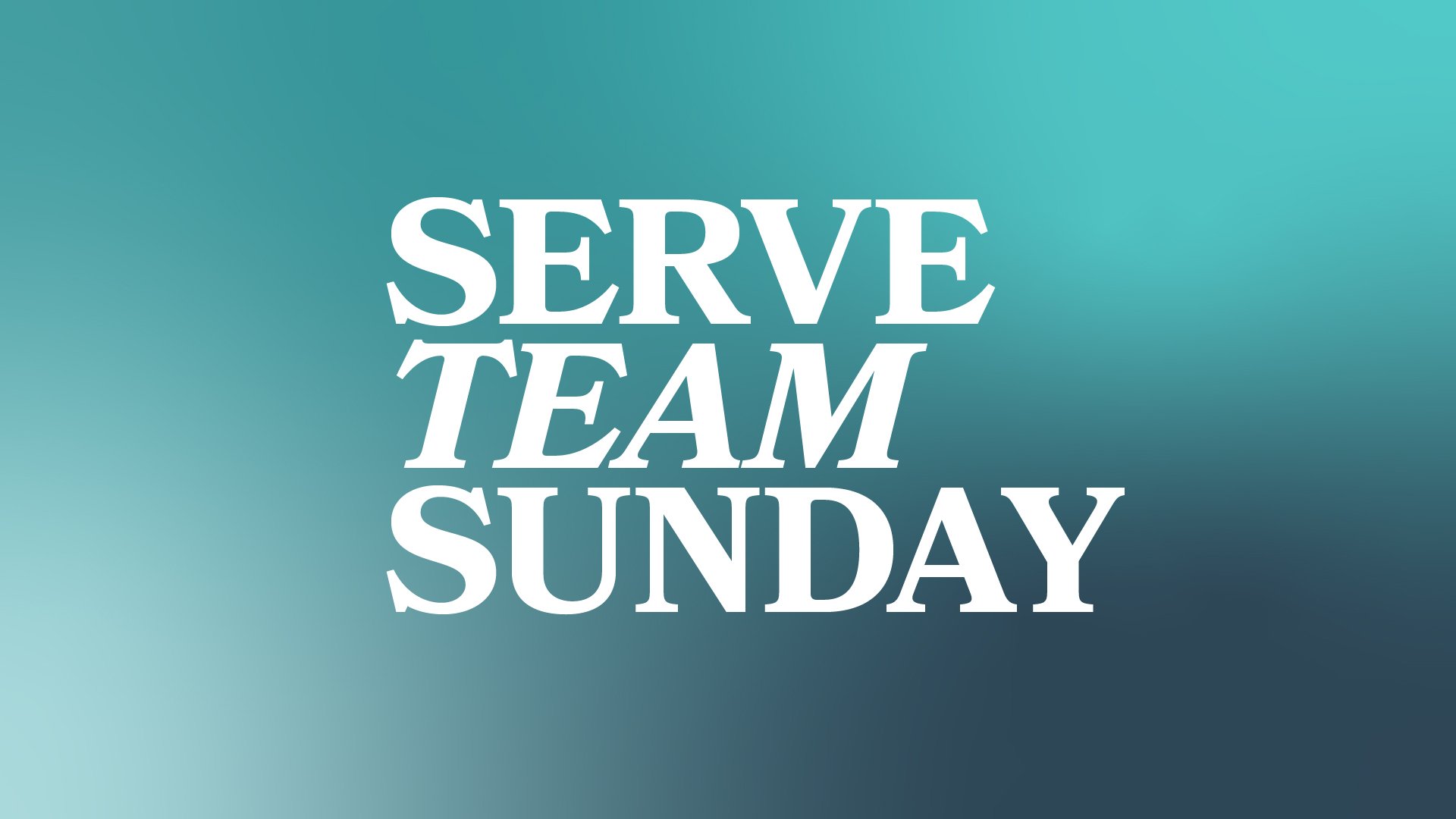 Serve Team Sunday