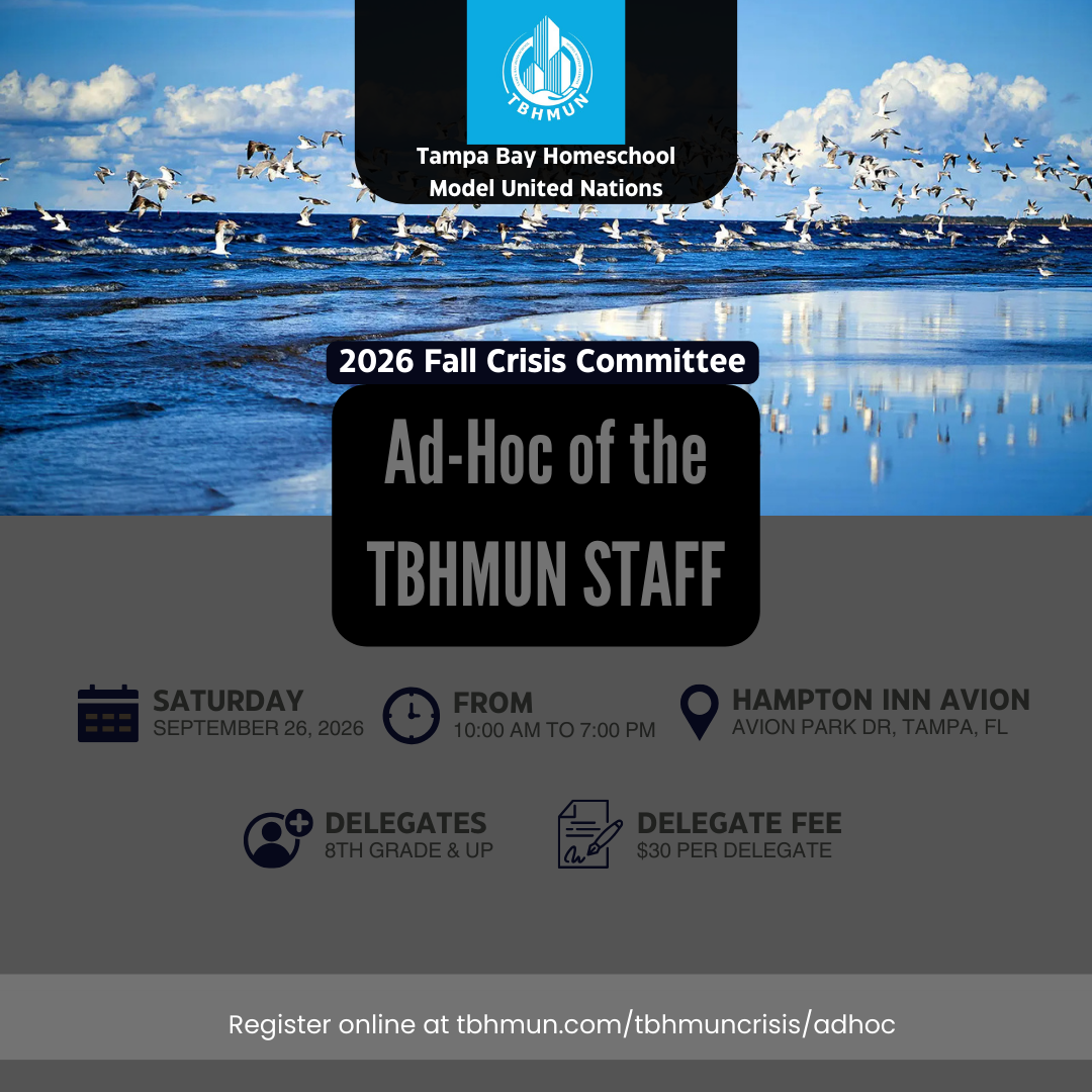 TBHMUN Fall Crisis Committee: Ad-Hoc of the TBHMUN Staff