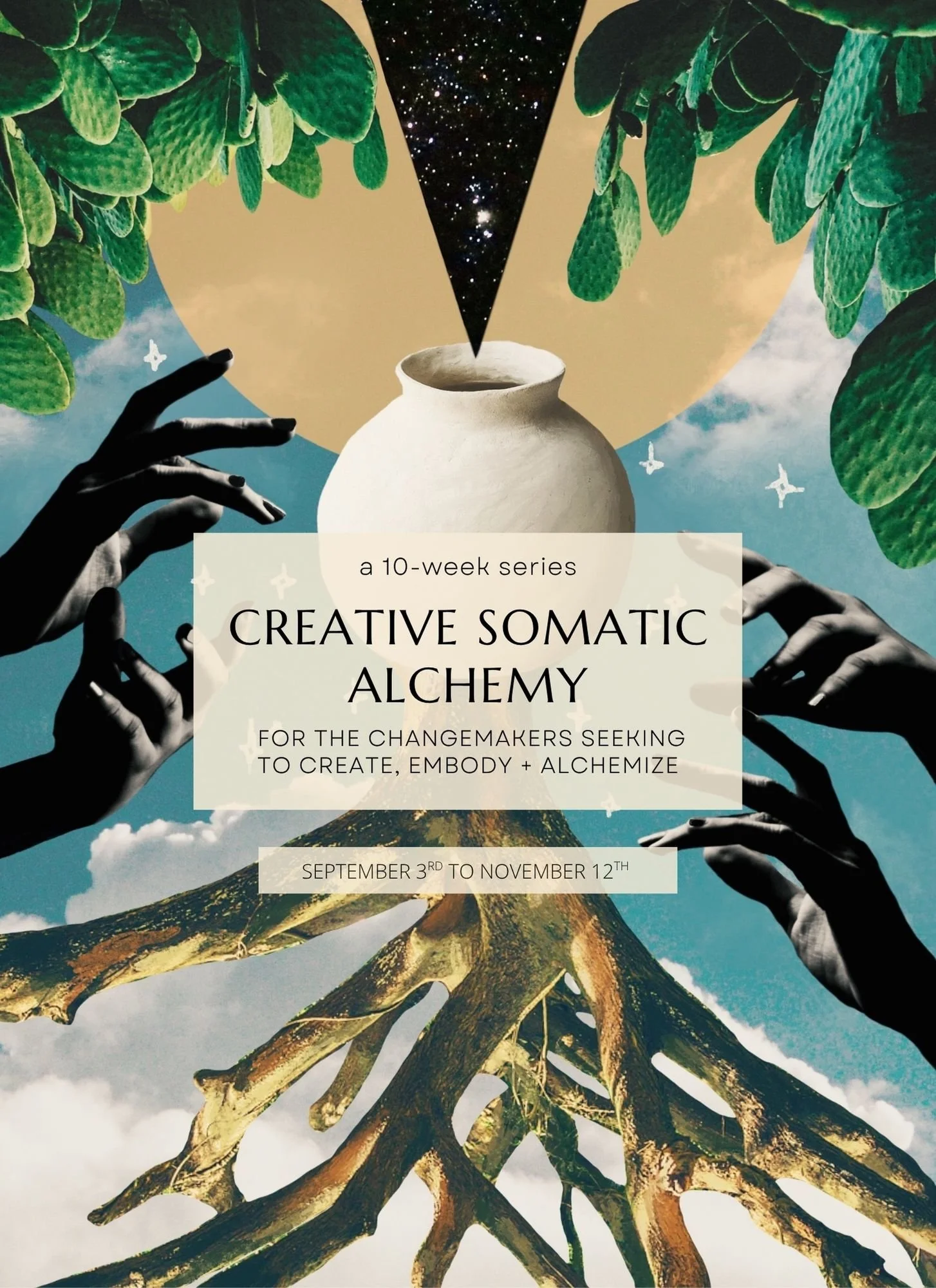 CREATIVE SOMATIC ALCHEMY: a 10-Week Series for Changemaker