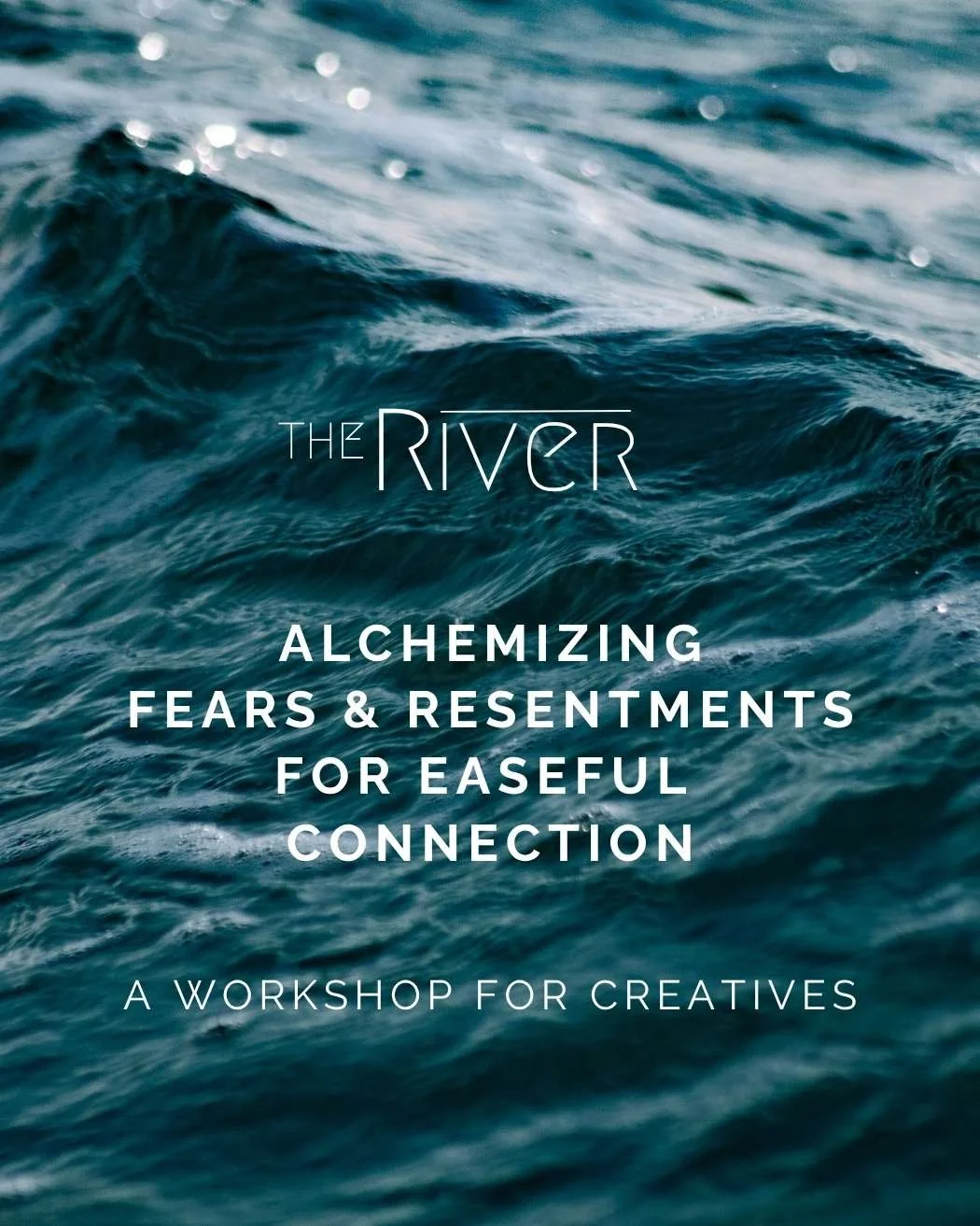 Alchemizing Fears and Resentments Workshop