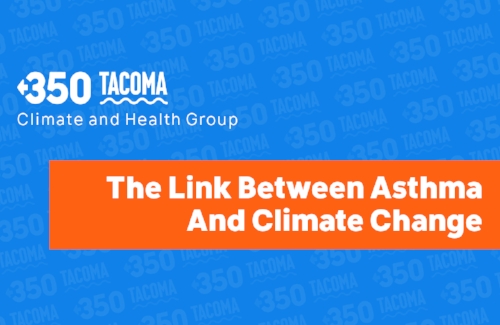 Asthma And Climate Change In Tacoma Washington Physicians For Social Responsibility