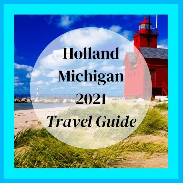 Know The Top 25 Things To Do In Holland Mi West Michigan Travel Fun Mymichiganbeach Com