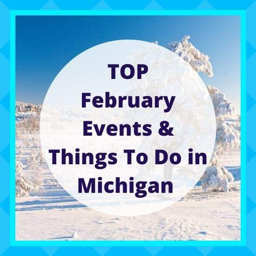 Macomb Community College Winter 2022 Calendar February Michigan Event Calendar(2022): Best Things To Do! —  Mymichiganbeach.com