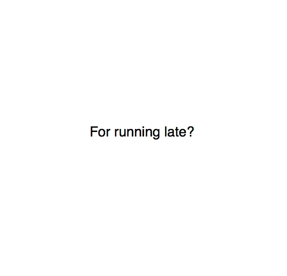 for running late.jpeg