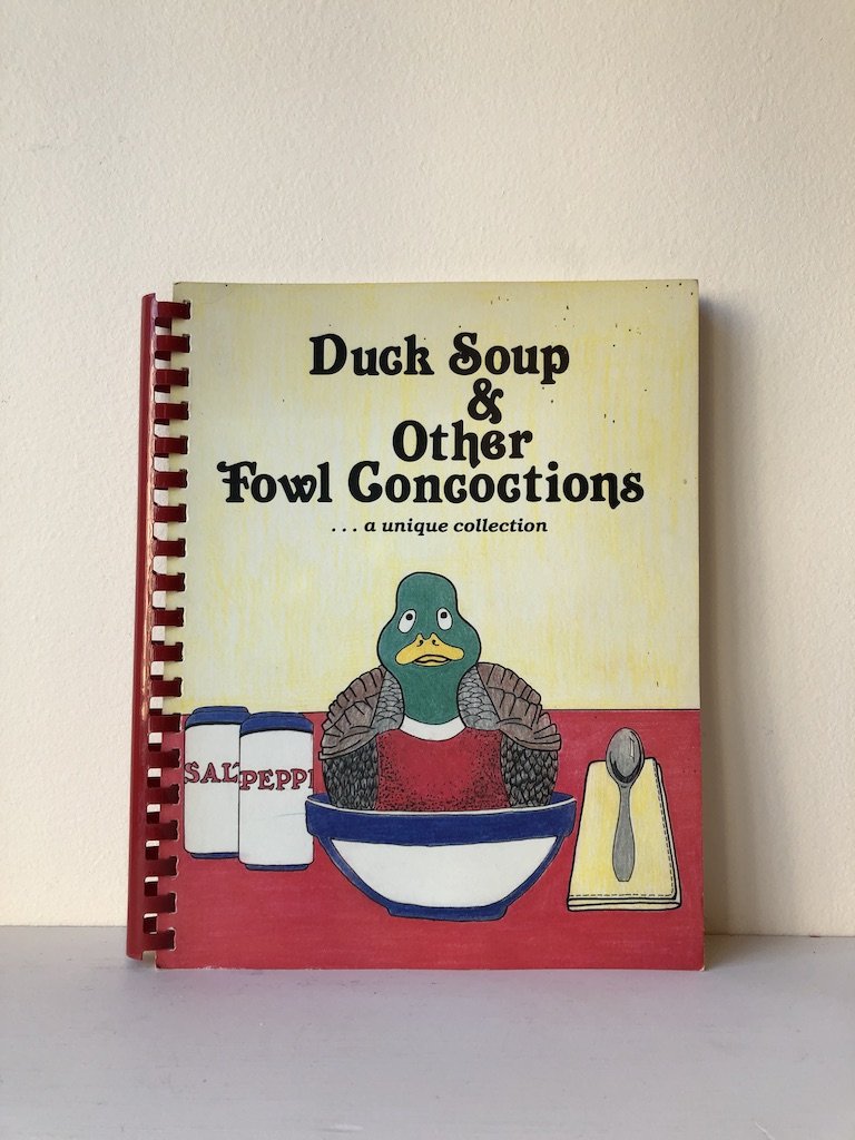 DUCK SOUP &amp; OTHER FOWL CONCOCTIONS... a unique collection