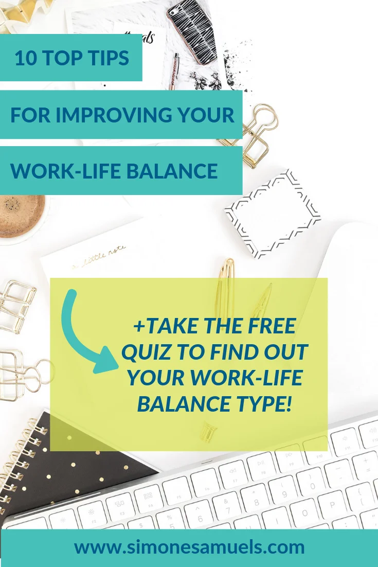 10 Top Tips for Improving Your Work-Life Balance