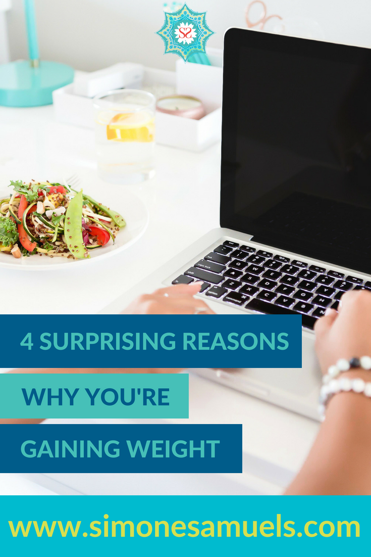 4 Surprising Reasons Why You’re Gaining Weight