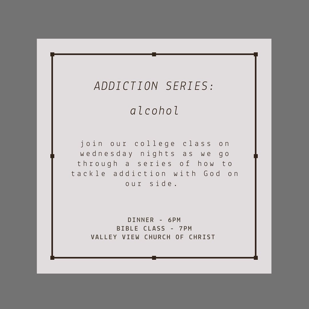 Tonight we are beginning a new series of addiction, and how we can overcome it with God on our side.

Every Wednesday night we will be tackling a new topic. You won&rsquo;t want to miss this!! 

Join us tonight at VVCOC!! Dinner provided at 6, and Bi
