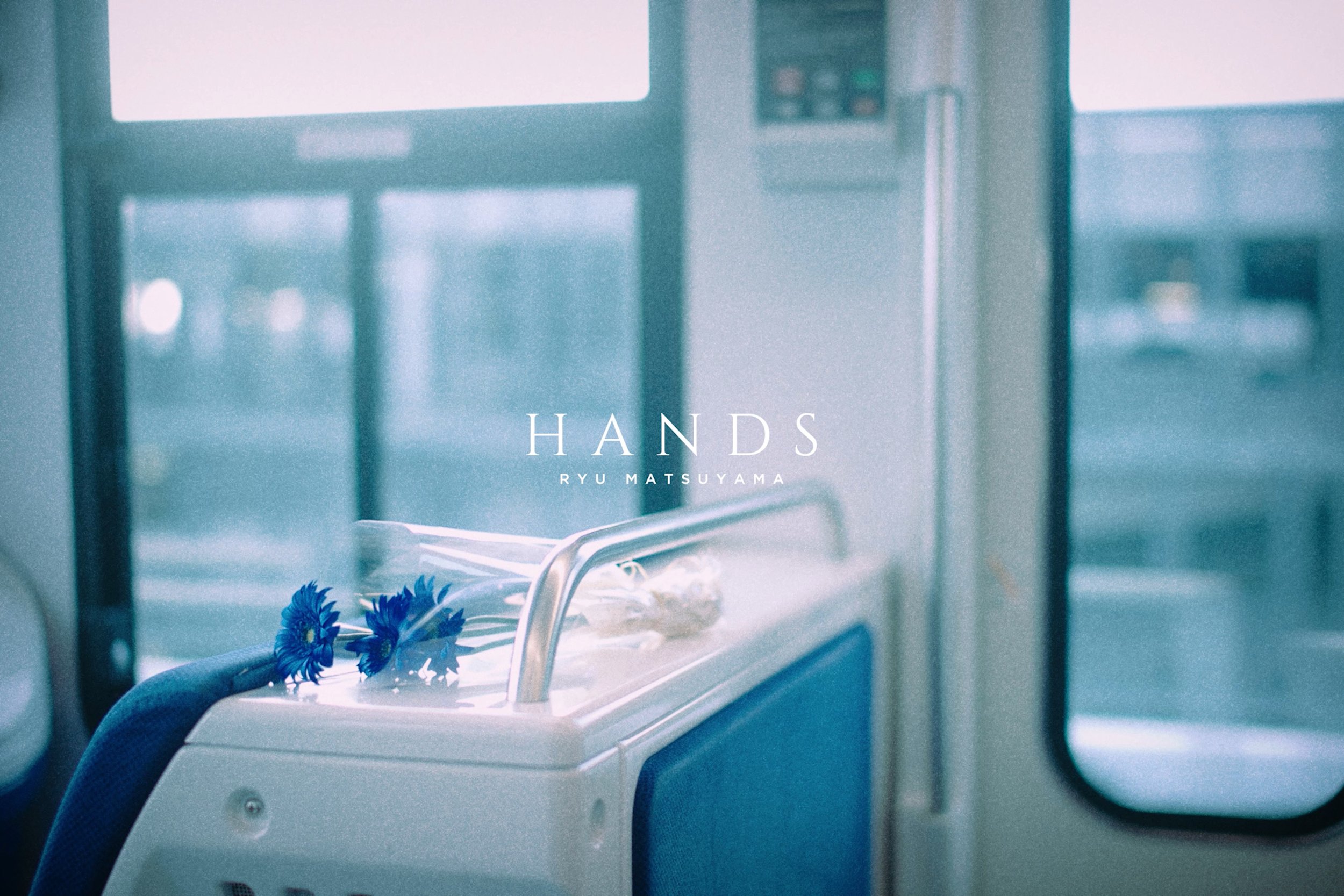 hands｜Ryu Matsuyama