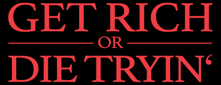 Get_Rich_or_Die_Tryin’_(Film)_Logo.png