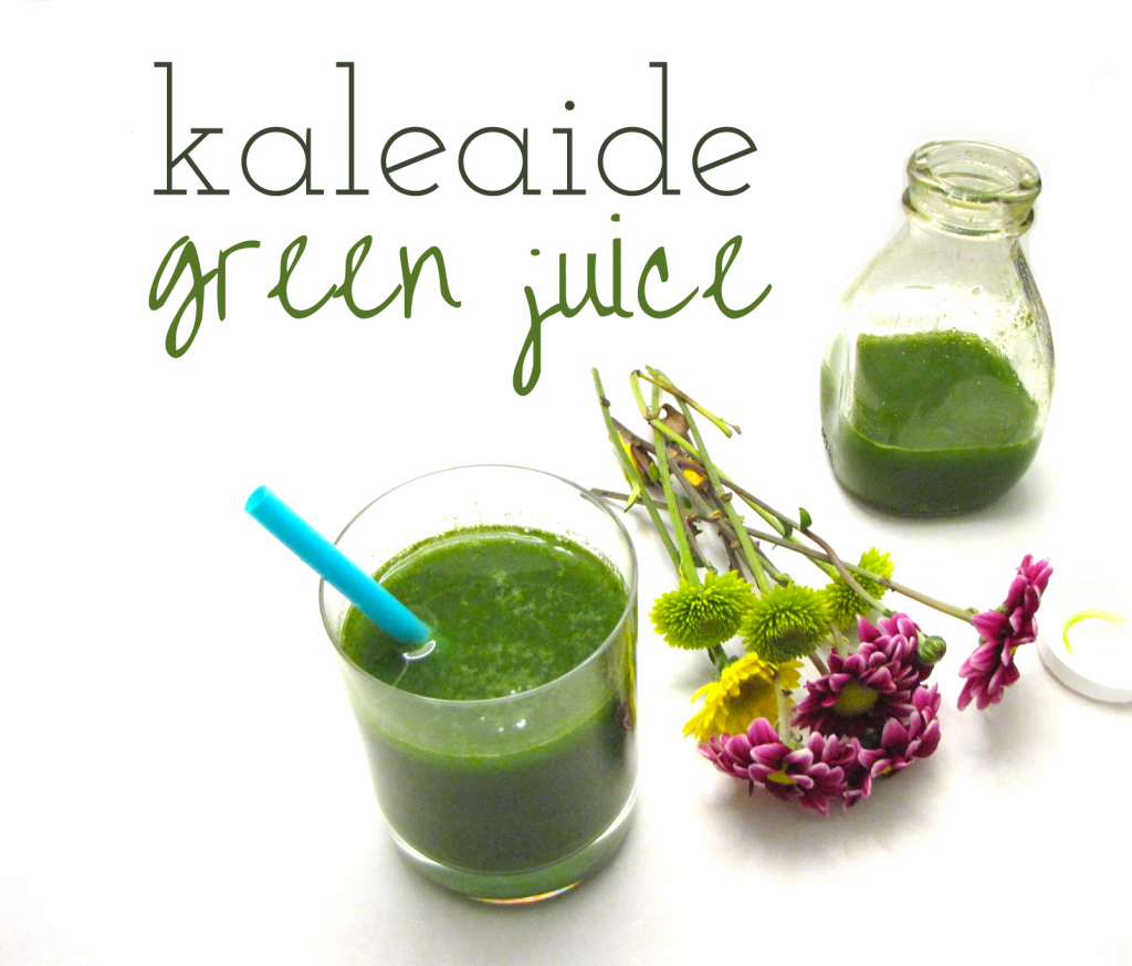 kaleaide, kale, green juice, kaleaid juice, lets regale, letsregale, healthy, recipes, green recipes, green juice recipes