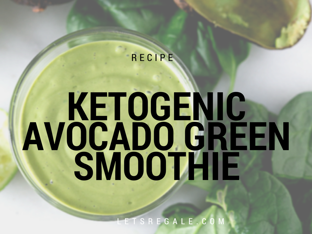 Ketogenic Avocado Green Smoothie letsregale.com