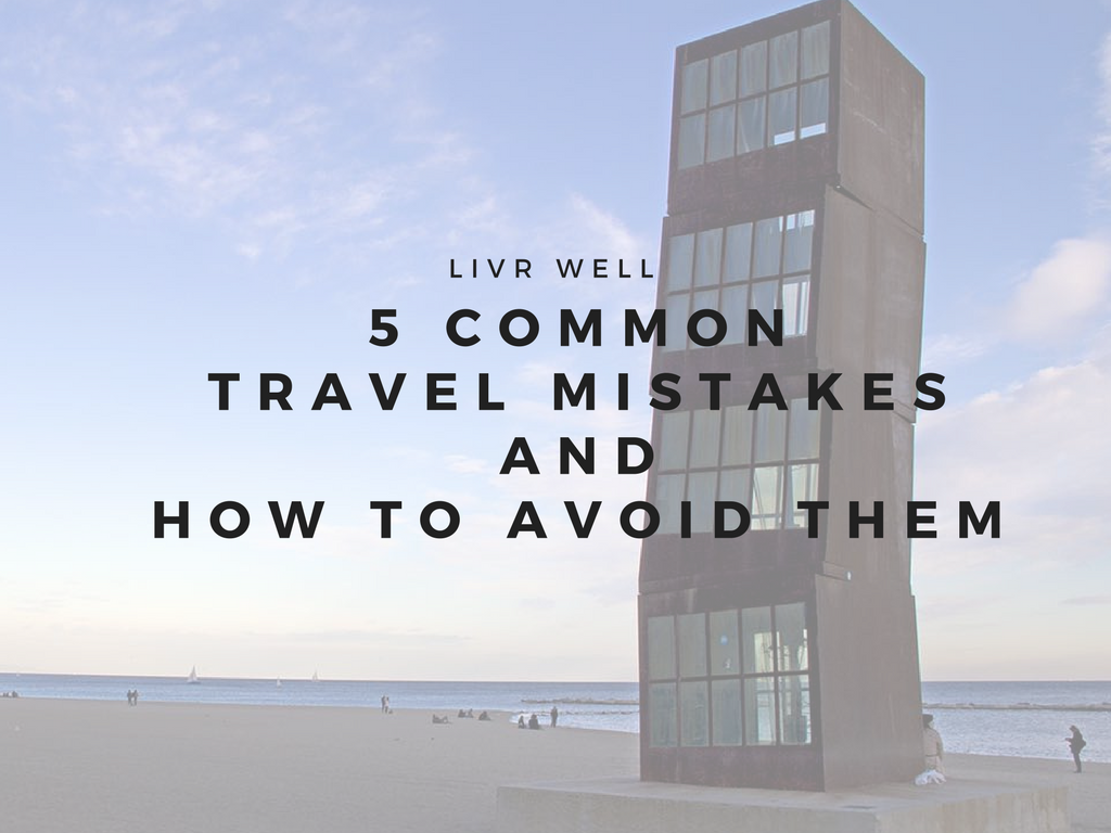 Are You Making These 5 Common Travel Mistakes- Here's How To Avoid Them..png
