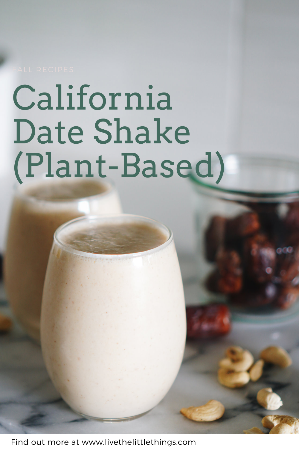 California+Date+Shake+Plant-Based+-+wholesome%2C+gluten-free+recipes+and+wellness+travel+guides+-+www.letsregale.com++%282%29.jpg