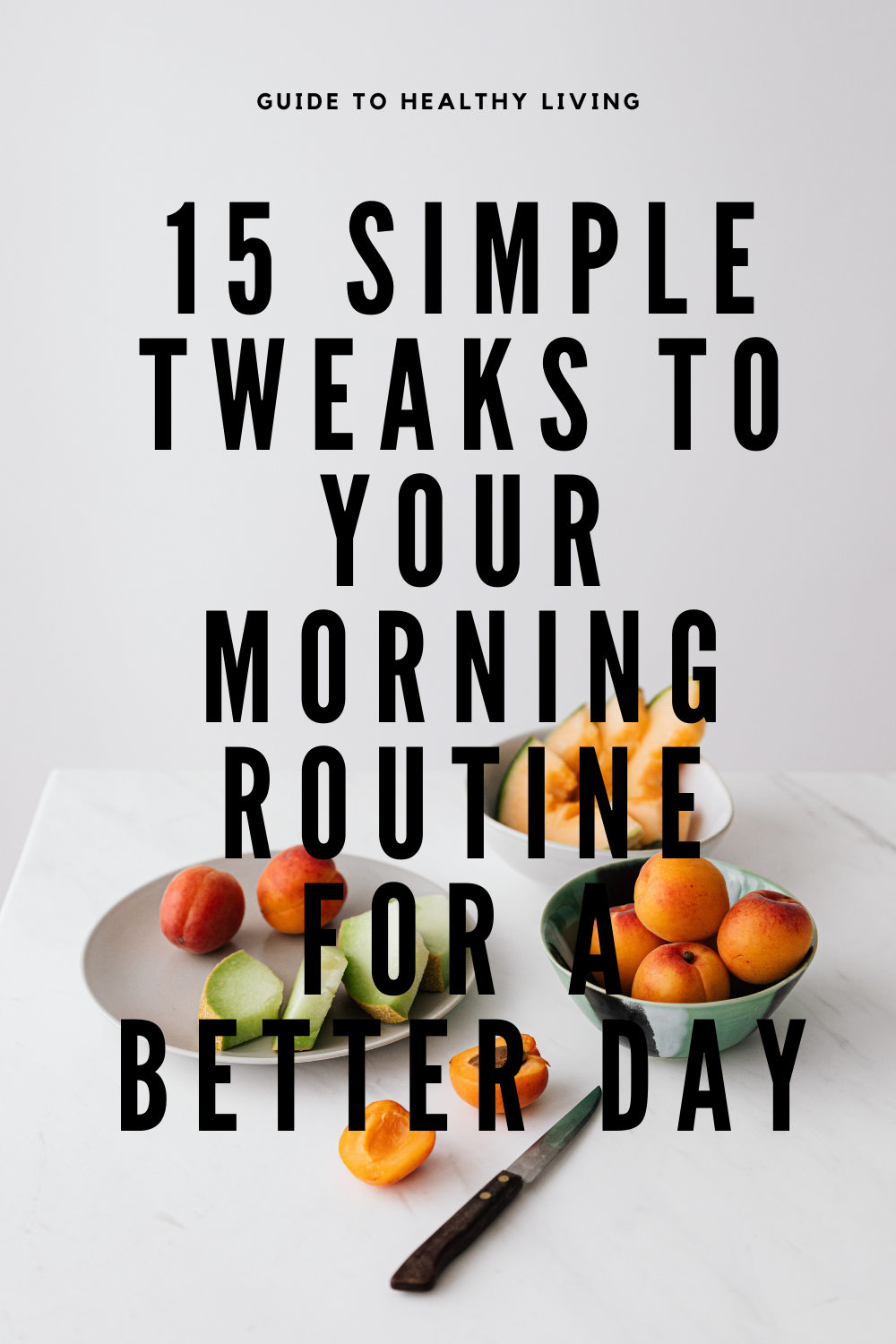 15 Simple Tweaks for Better Days - 1.png