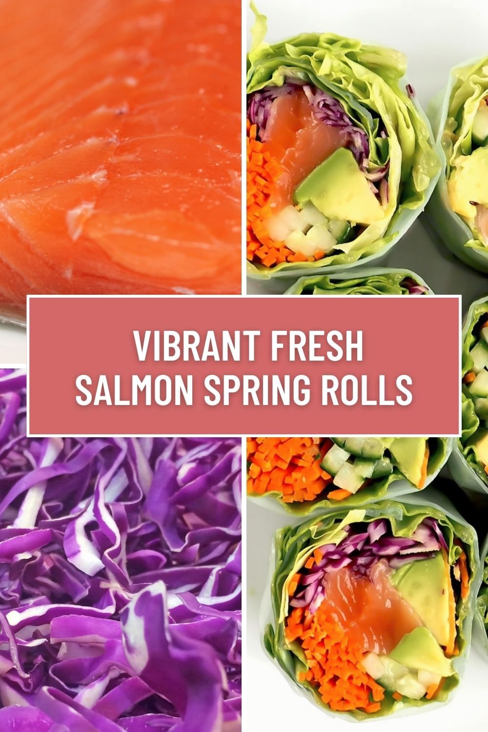 fresh spring salmon rolls Pins 4.jpg