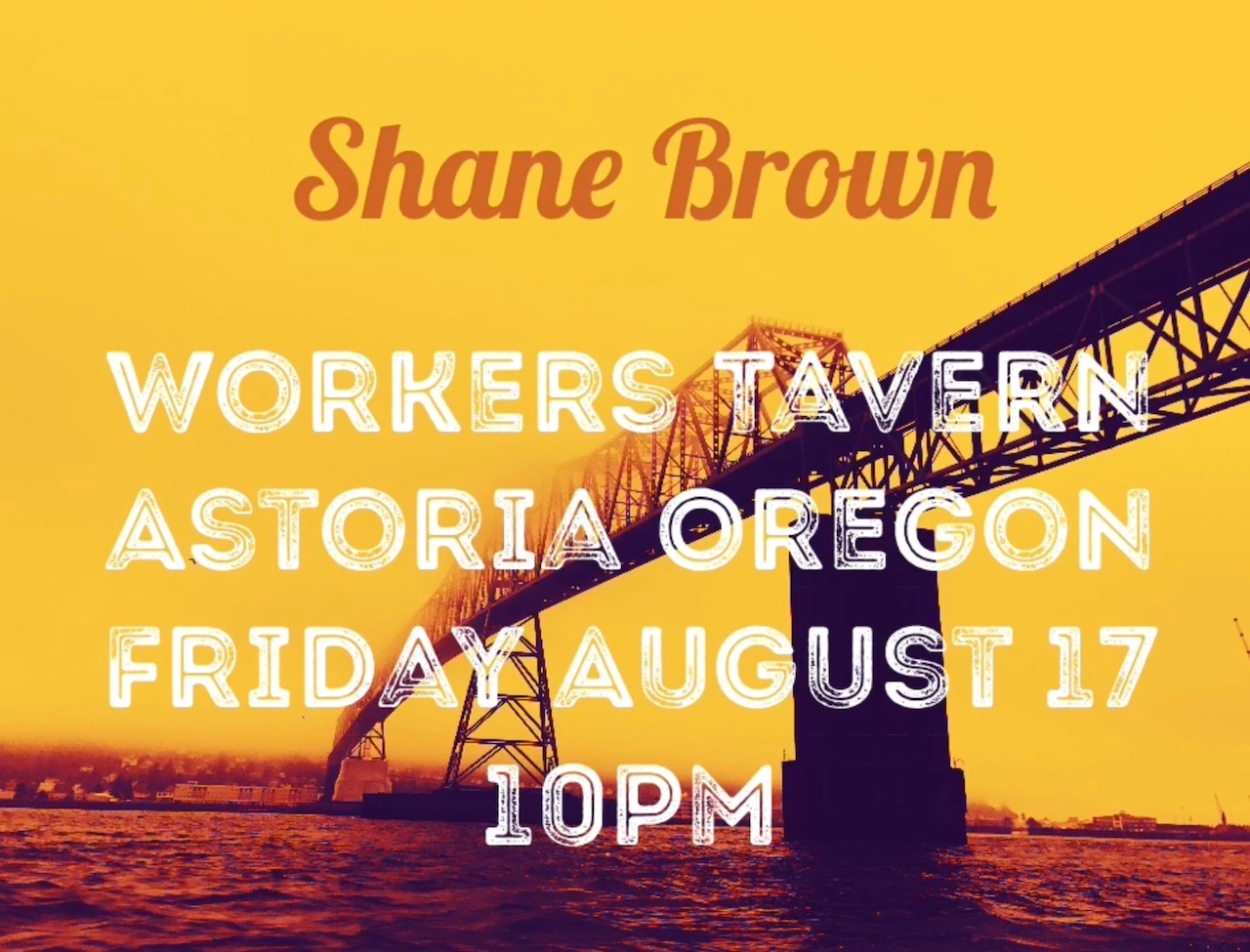 SHANE BROWN @ Workers Tavern