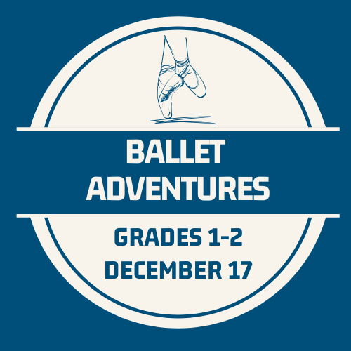 Ballet Adventures - Dec. 17