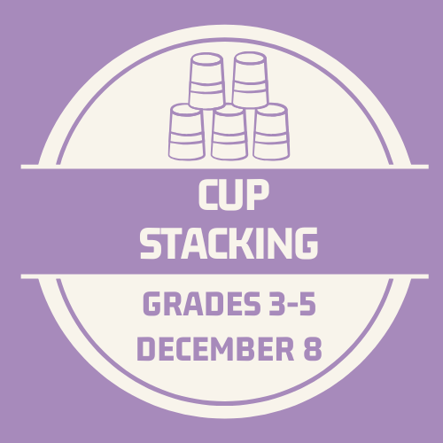Cup Stacking Challenge - Dec. 8