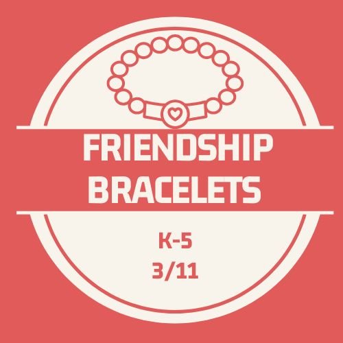 Friendship Bracelets March 11