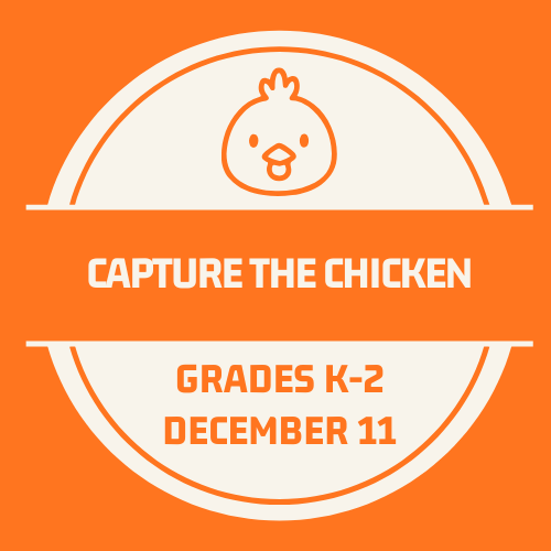 Capture the Chicken - Dec. 11