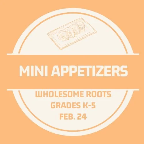 Wholesome Roots Cooking: Mini Appetizers