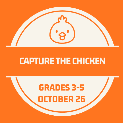 Capture the Chicken - Oct. 26