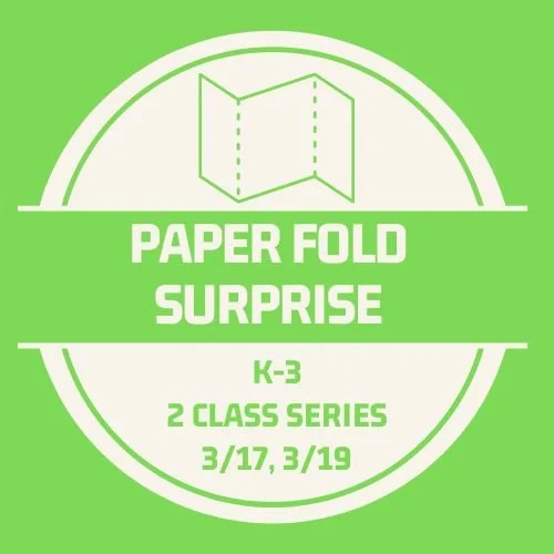 Paper Fold Surprise - 3/17 & 3/19