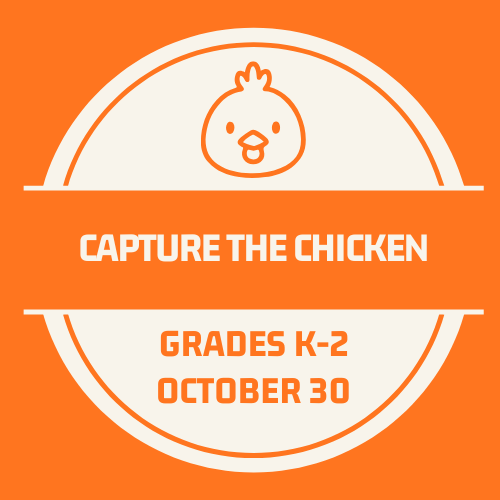 Capture the Chicken - Oct. 30