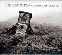 The Knights: A Second of Silence