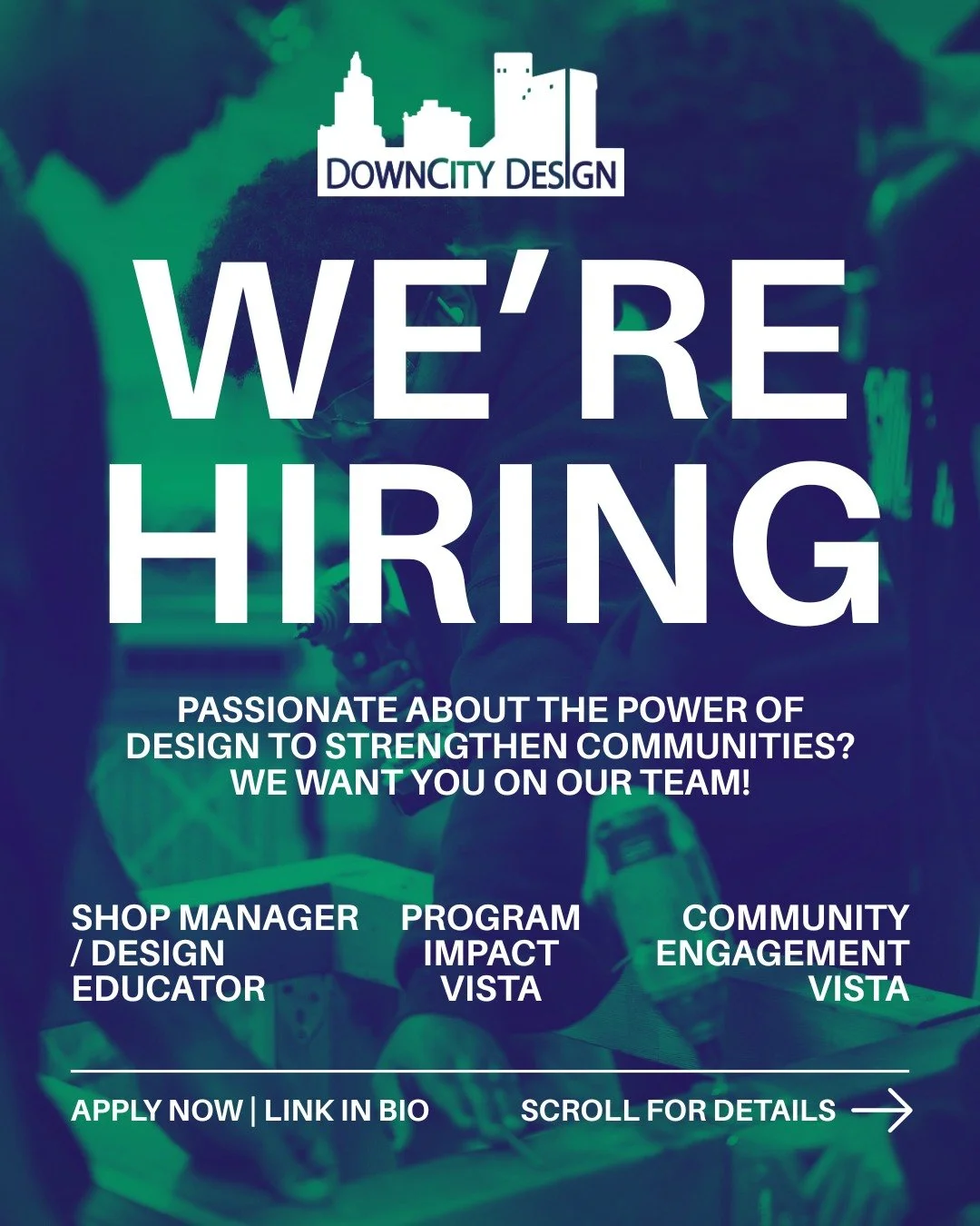 ‼️ DownCity Design is still hiring ‼️

We are currently looking for a part-time Shop Manager/Design Educator, Program Impact VISTA, and Community Engagement VISTA to join us this fall. If you're passionate about community-powered design, we want you 