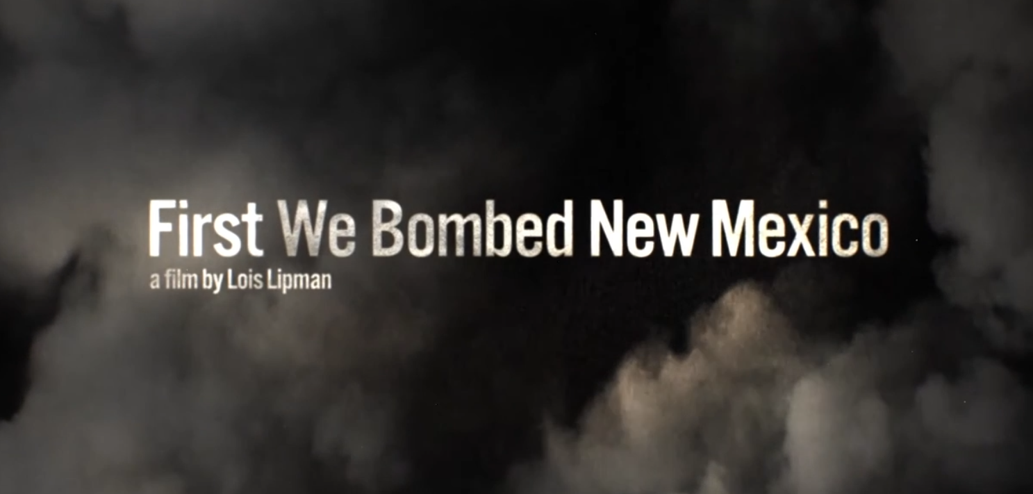 First We Bombed New Mexico