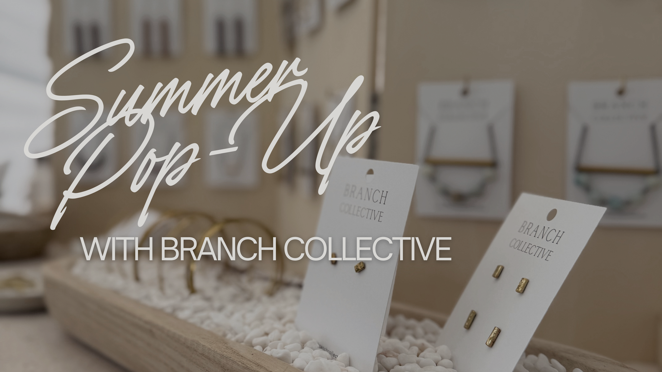 Summer Pop-Up with Branch Collective