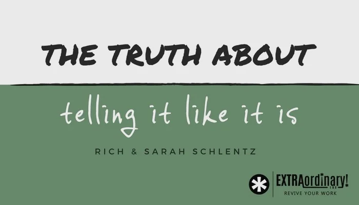 The truth about telling it like it is