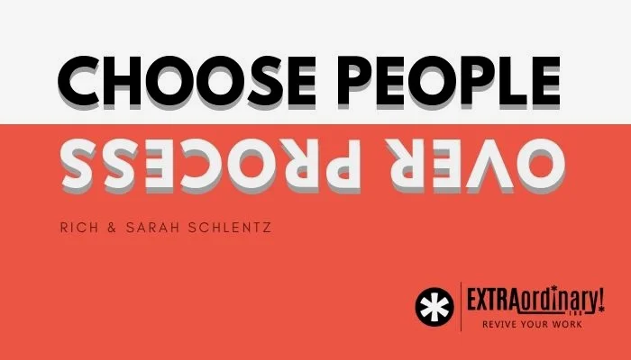 Choose people over process