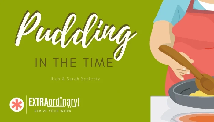 Pudding in the time