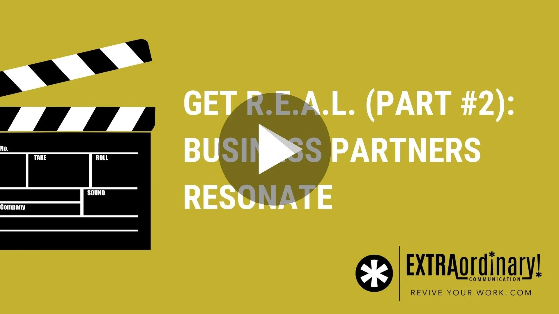 Get R.E.A.L.Part #2: Business Partners RESONATE